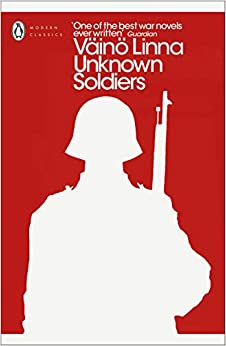 To date, one of the most compelling depictions of the realities of war for the average person is a novel that details a struggle of the soldiers of a small nation fighting against Russia- that is, Unknown Soldiers, by Vaino Linna.
