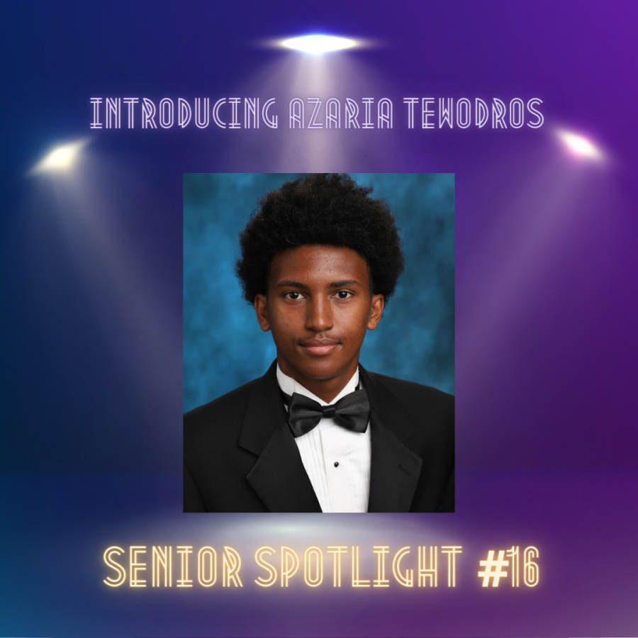 Senior Spotlight #16: Azaria Tewodros