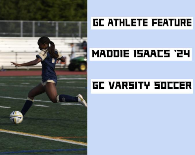 Maddie Issacs 24, Good Counsel student and member of the 2023 WCAC champion girl’s varsity soccer team!