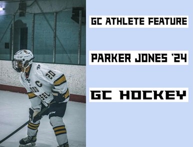 Parker Jones 24, co-captain of the GC hockey team, is a dual-sport student athlete.